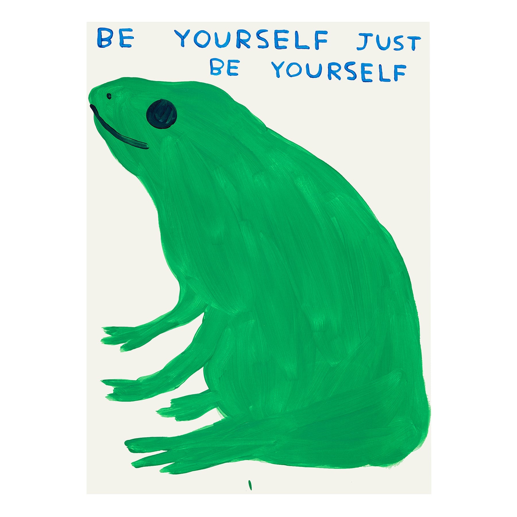 Be yourself just be yourself, 2023 by  David Shrigley